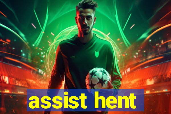 assist hent